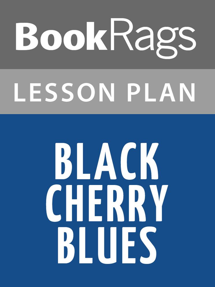 Black Cherry Blues Lesson Plans