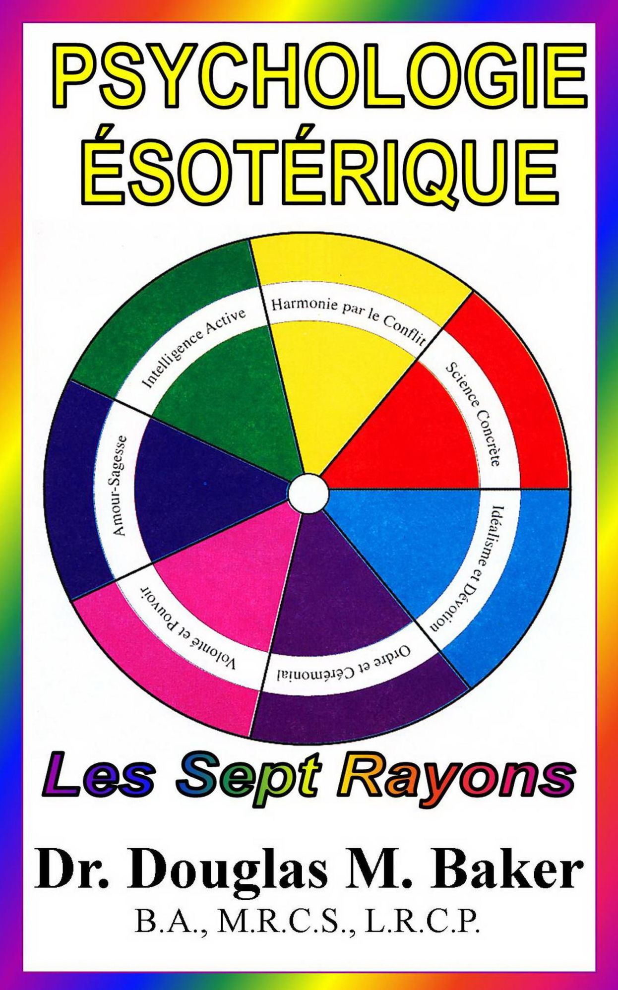PSYCHOLOGIE &Eacute;SOT&Eacute;RIQUE - Les Sept Rayons