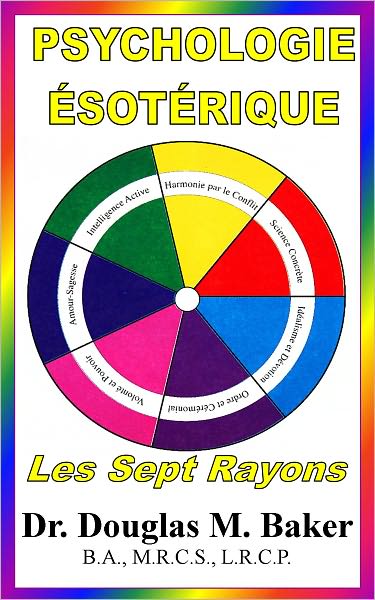 PSYCHOLOGIE &Eacute;SOT&Eacute;RIQUE - Les Sept Rayons