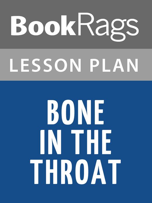 Bone in the Throat Lesson Plans