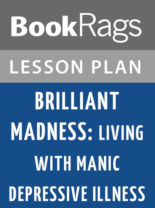 Brilliant Madness: Living with Manic Depressive Illness Lesson Plans
