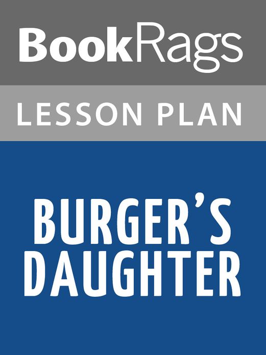 Burger's Daughter Lesson Plans