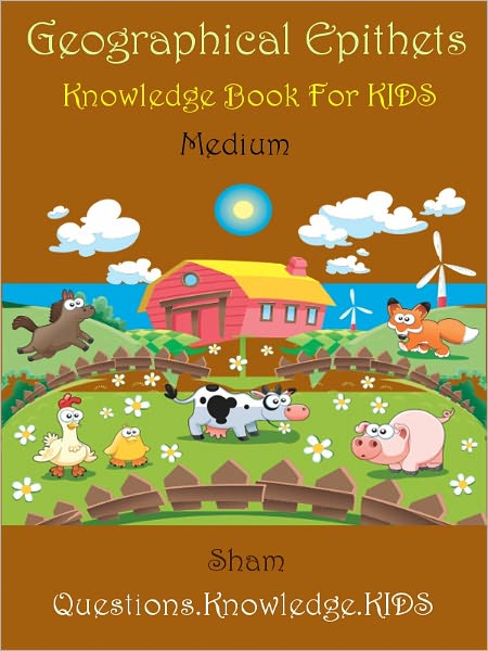 Kids Knowledge Geographical Epithets Medium : Teach Geographical Epithets To Kids Medium Level