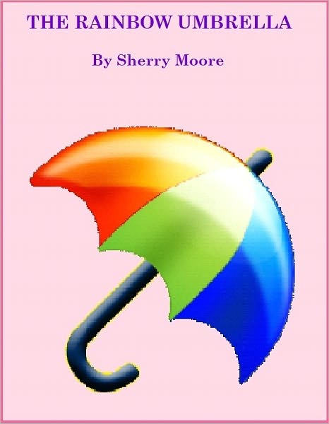 THE RAINBOW UMBRELLA, Ages 6 - 10