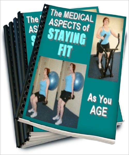 The Medical Aspects of Staying Fit as You Age