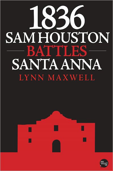 1836: Sam Houston Battles Santa Anna