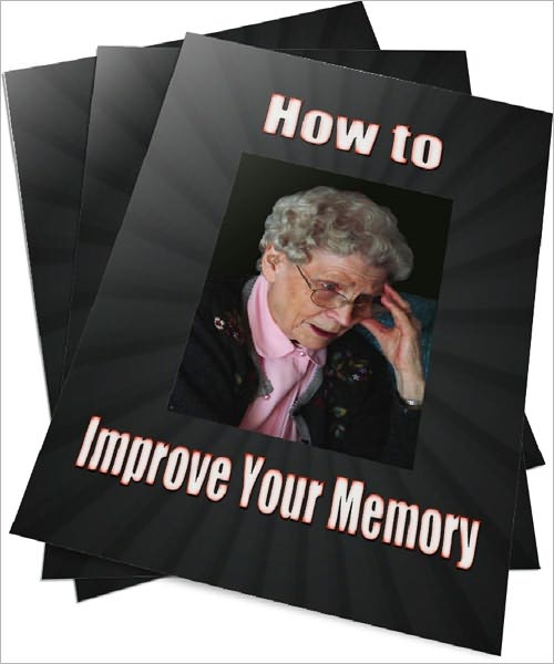 How to Improve Your Memory