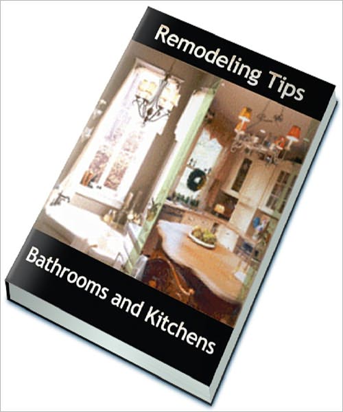 Remodeling Tips for Bathrooms and Kitchens
