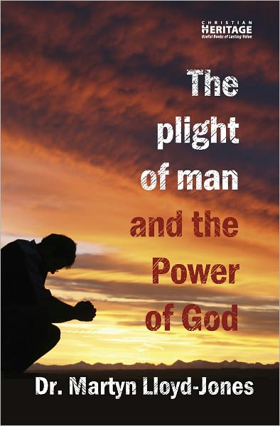 The Plight of Man And the Power of God