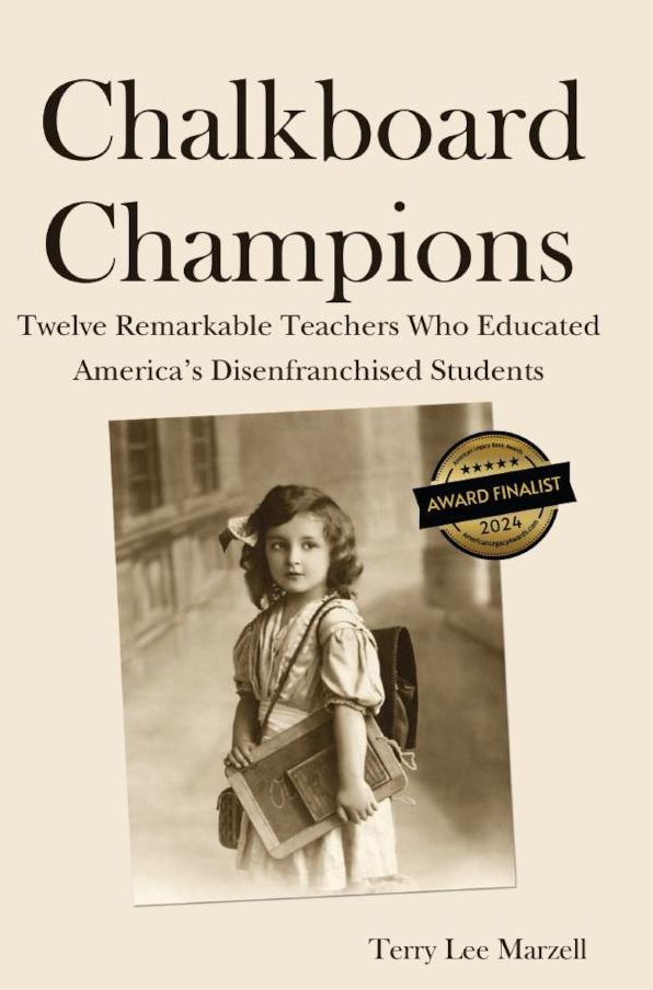 Chalkboard Champions: Twelve Remarkable Teachers Who Educated America's Disenfranchised Students