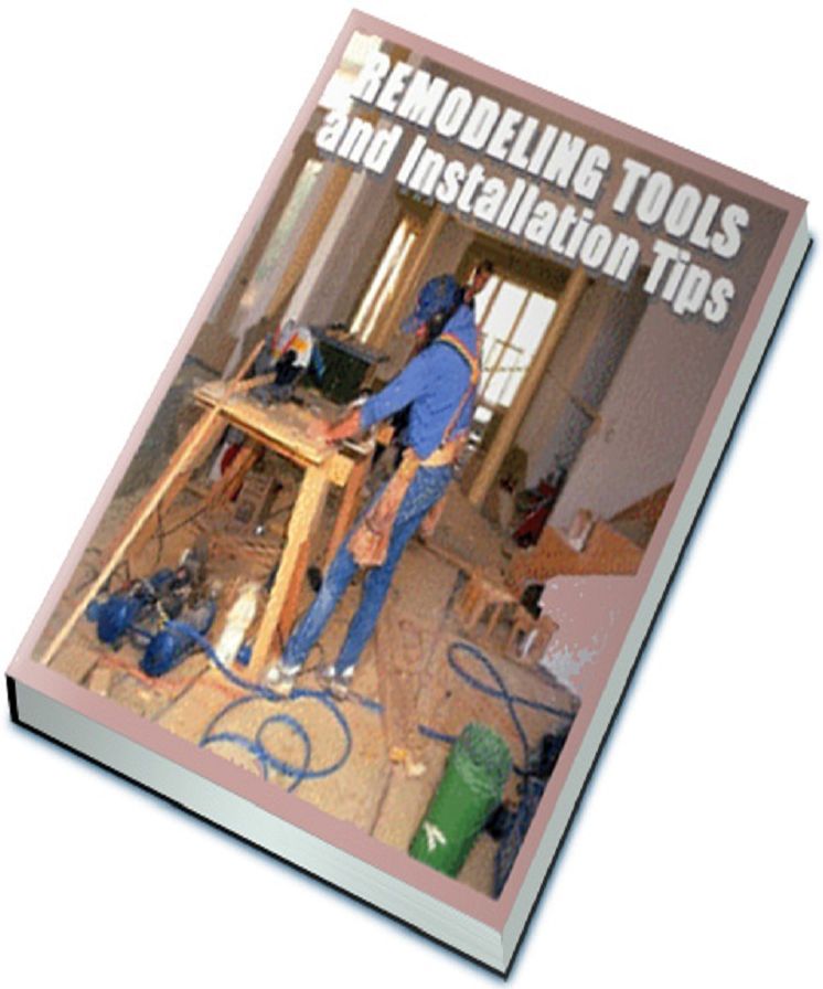 Remodeling Tools and Installation Tips