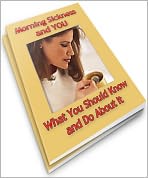 Morning Sickness and YOU: What You Should Know and Do About It!