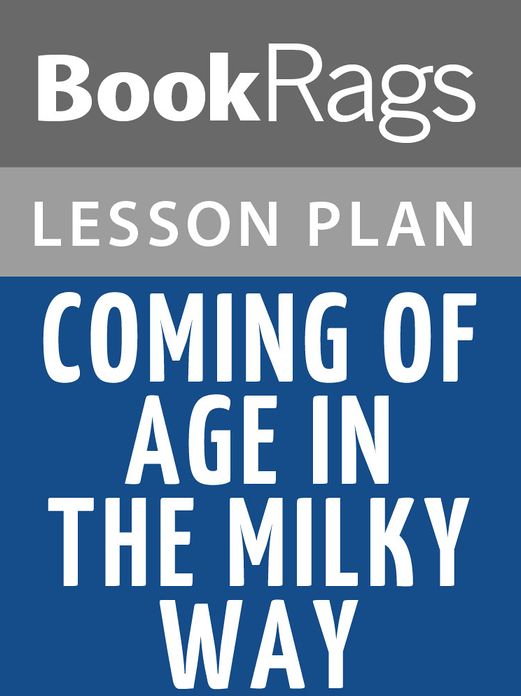 Coming of Age in the Milky Way Lesson Plans