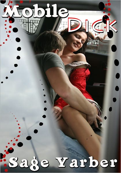 Mobile Dick - Contemporary College Erotica