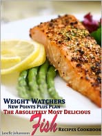 Weight Watchers New Points Plus Plan The Absolutely Most Delicious Fish Recipes Cookbook