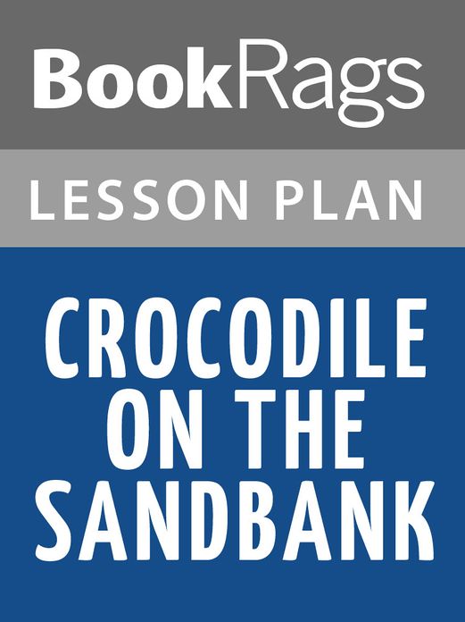 Crocodile on the Sandbank Lesson Plans