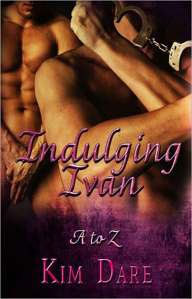 Indulging Ivan (Male/Male Erotic Romance, A to Z Series)