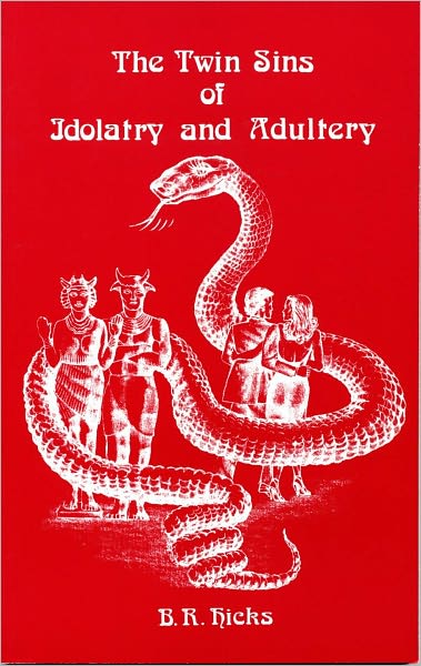 The Twin Sins of Idolatry and Adultery