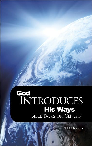 God Introduces His Ways: Bible Talks on Genesis