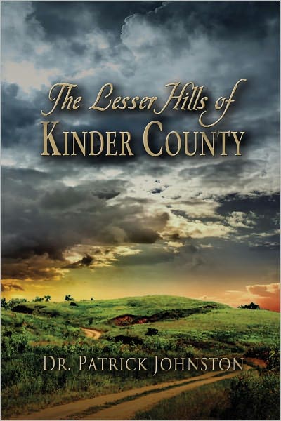 The Lesser Hills of Kinder County