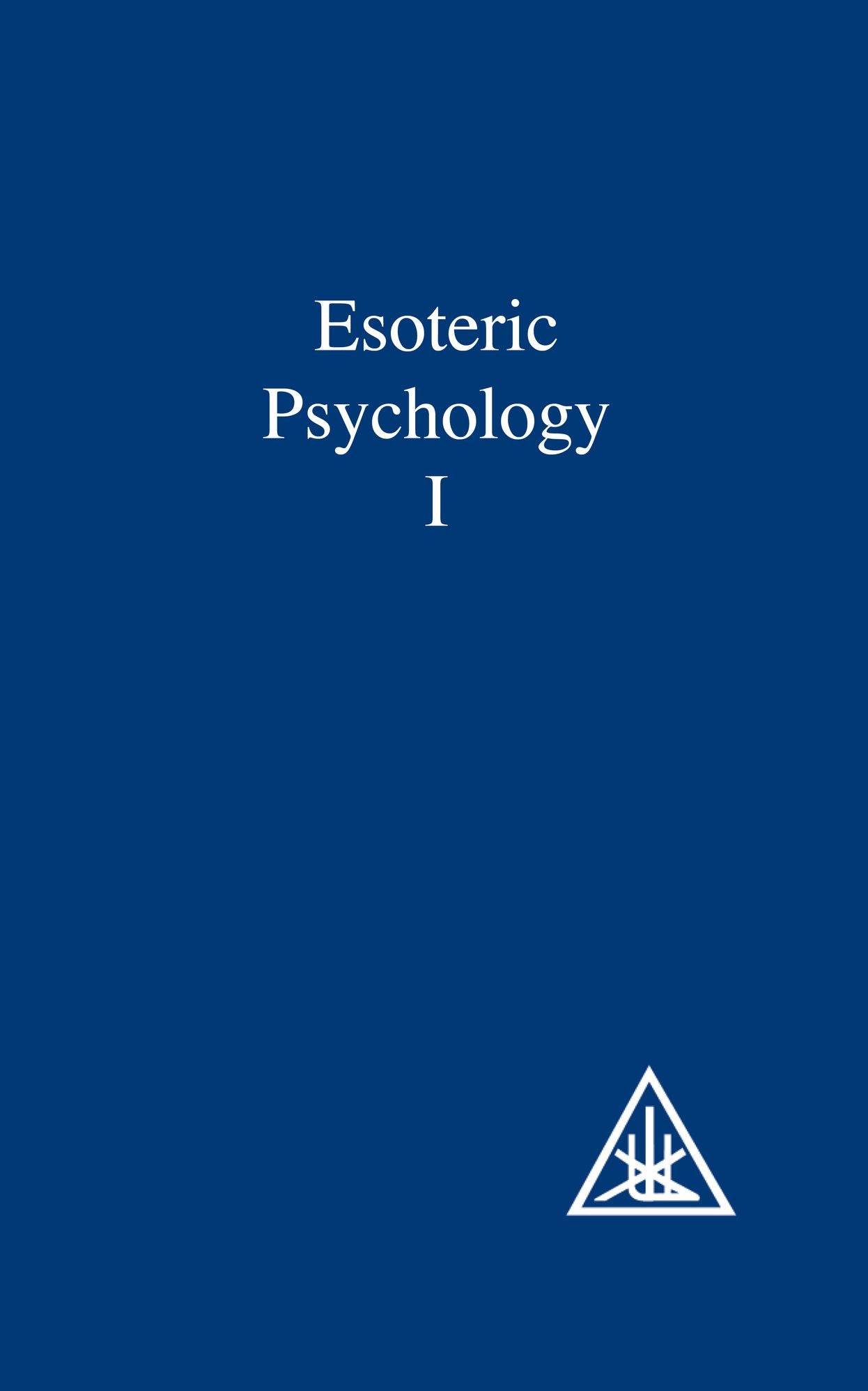 Esoteric Psychology, Volume I
