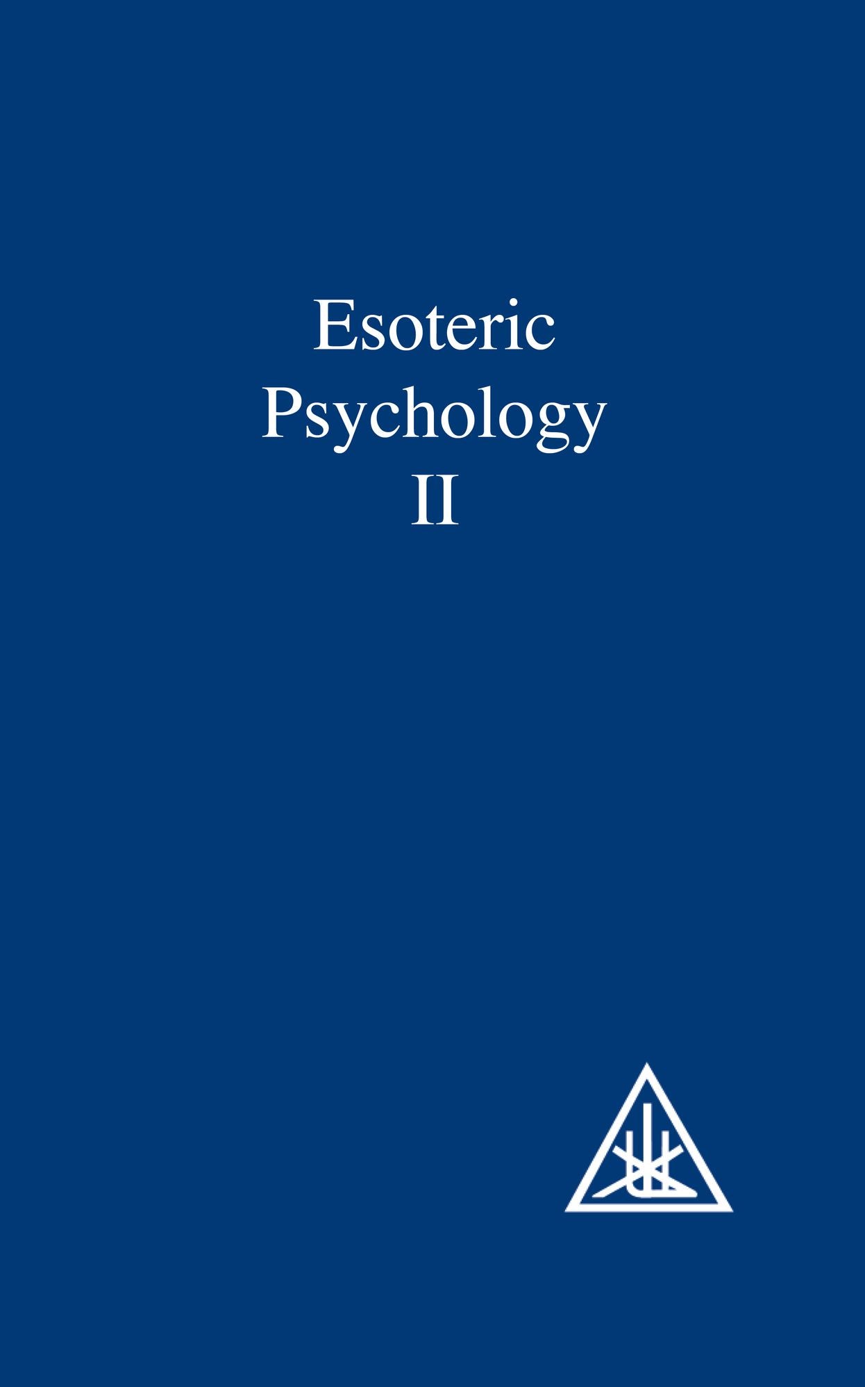 Esoteric Psychology, Volume II