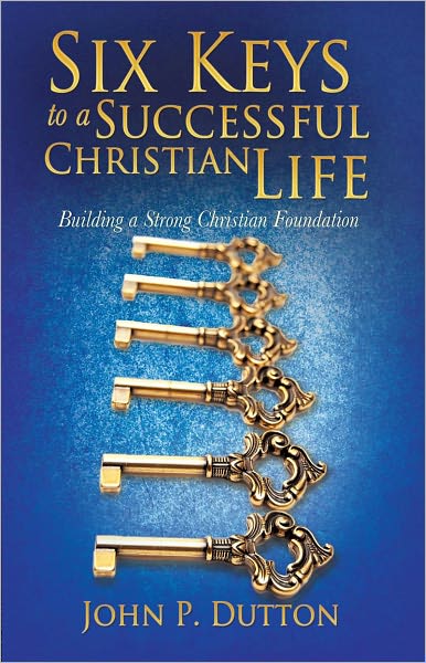 Six Keys to a Successful Christian Life