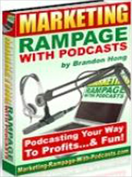 Marketing Rampage With Podcasts
