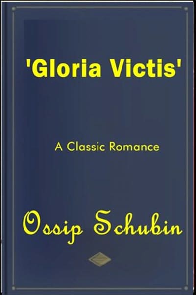 Gloria Victis' A Romance
