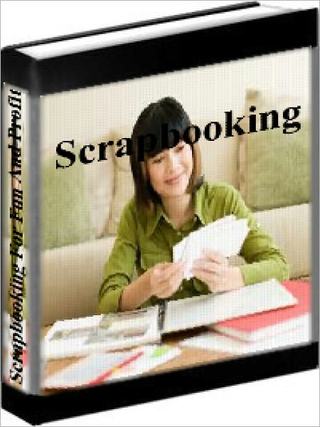 Scrapbooking - How To Create Scrapbooks For Fun And Profit