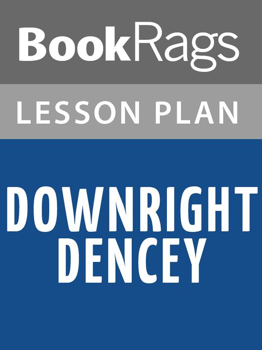 Downright Dencey Lesson Plans