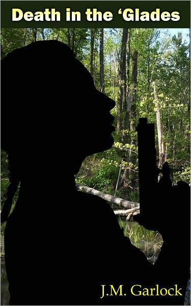 Death In The 'Glades-A Murder Mystery