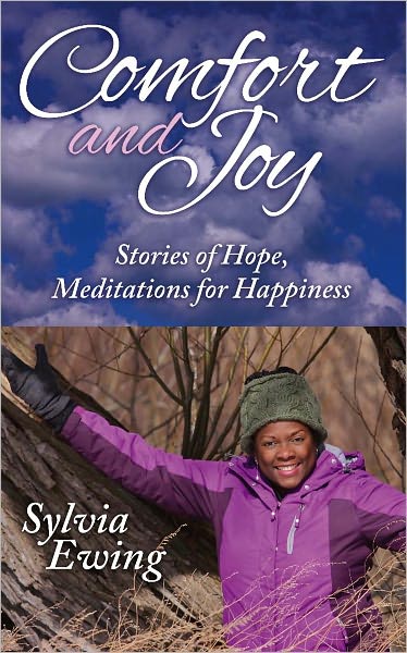 Comfort & Joy: Stories of Hope, Meditations for Happiness