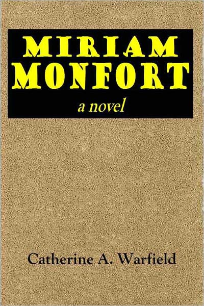 MIRIAM MONFORT: A NOVEL
