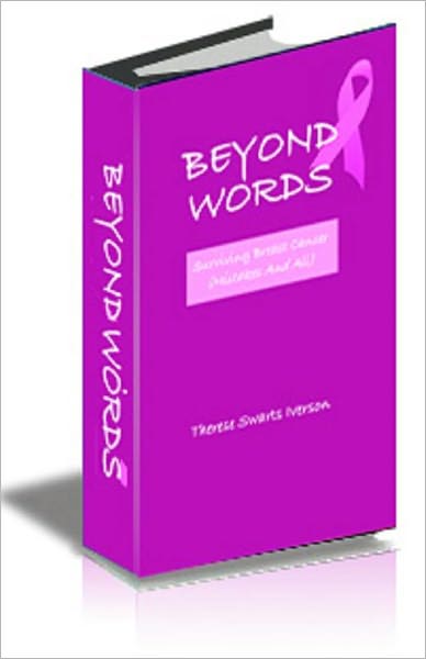Beyond Words: Surviving Breast Cancer Mistakes and All