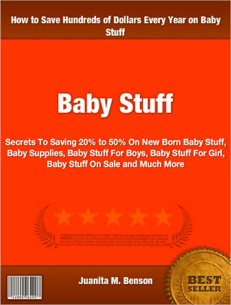 Baby Stuff: Secrets To Saving 20% to 50% On New Born Baby Stuff, Baby Supplies, Baby Stuff For Boys, Baby Stuff For Girl, Baby Stuff On Sale and Much More