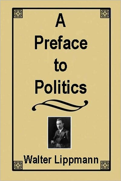 A PREFACE TO POLITICS