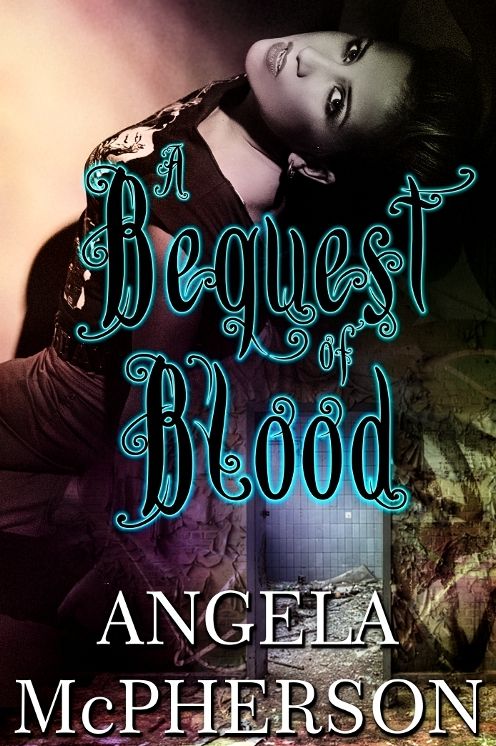 A Bequest of Blood