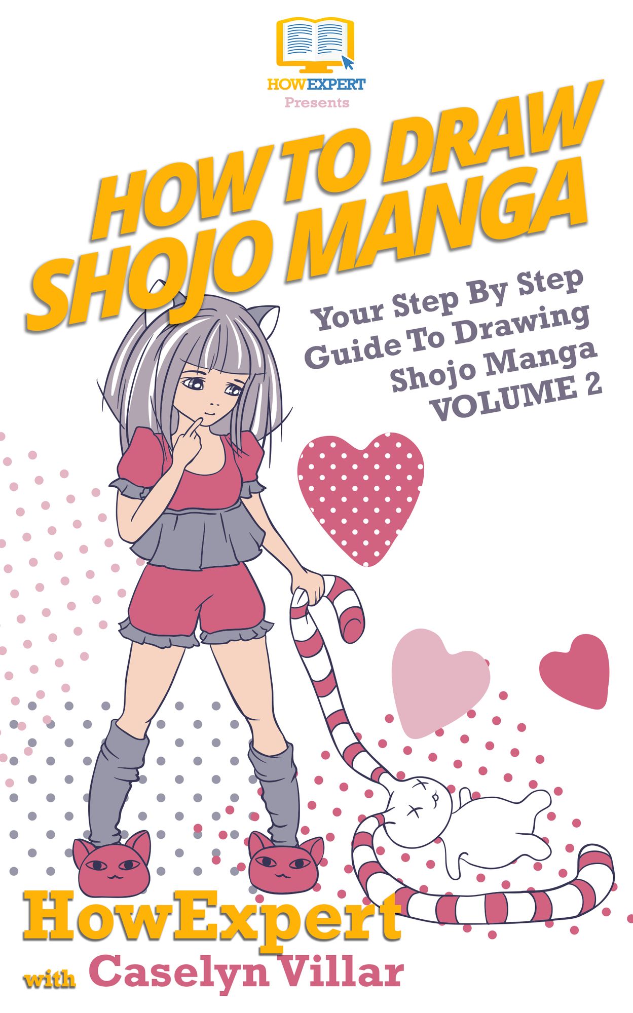 How To Draw Shojo Manga - Your Step-By-Step Guide To Drawing Shojo Manga - Volume 2
