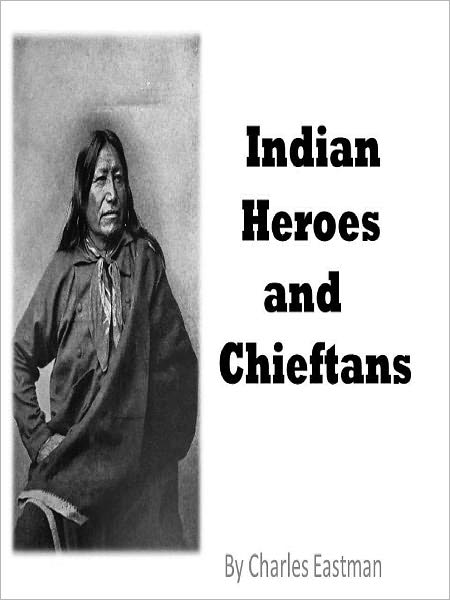 Indian Heroes and Chieftans