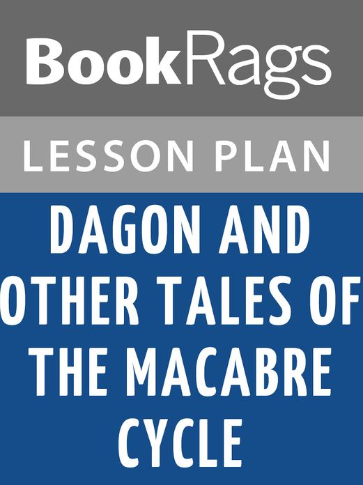 Dagon and Other Macabre Tales Lesson Plans