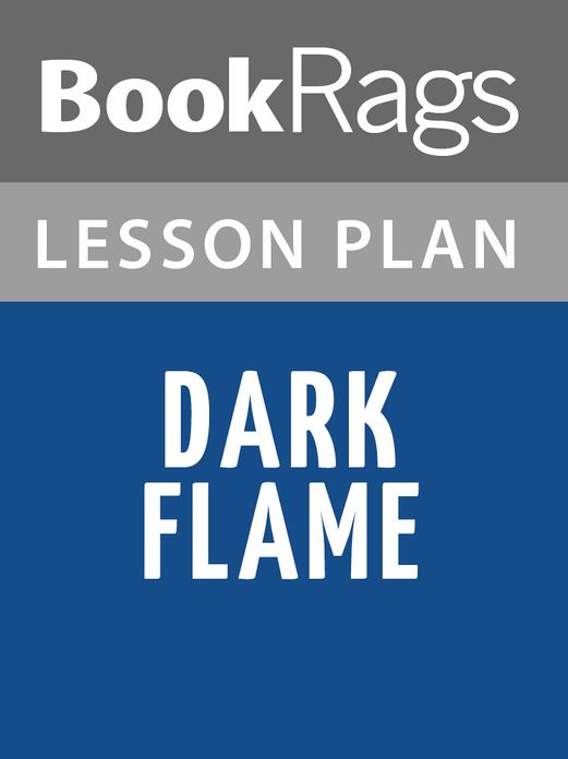Dark Flame Lesson Plans