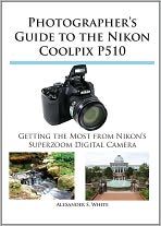 Photographer's Guide to the Nikon Coolpix P510