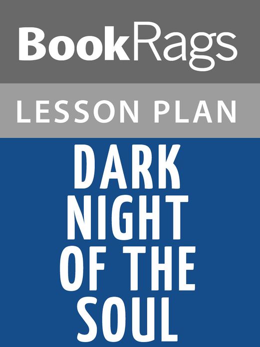 Dark Night of the Soul Lesson Plans