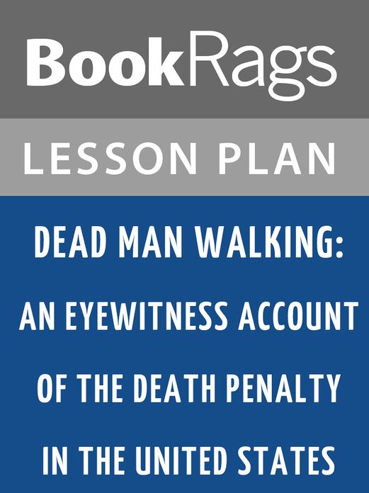 Dead Man Walking: An Eyewitness Account of the Death Penalty in the United States Lesson Plans