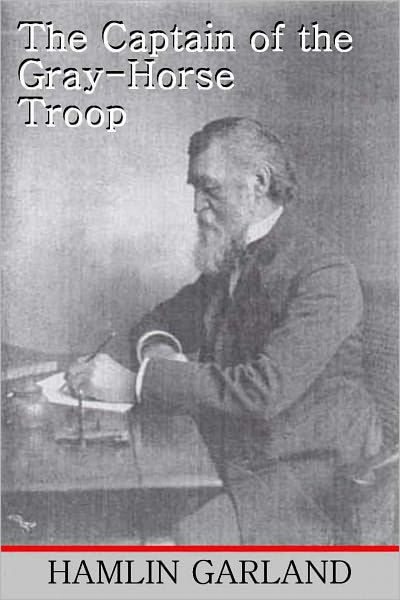 The Captain of the Gray-Horse Troop