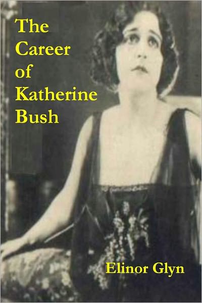 The Career of Katherine Bush