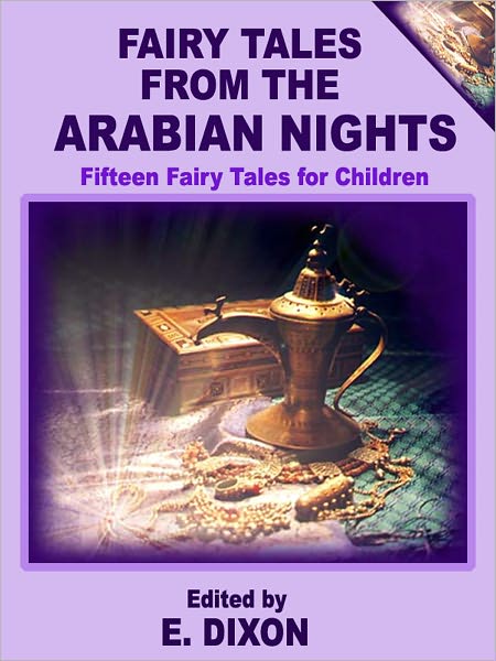 Fairy Tales From the Arabian Nights: Fifteen Fairy Tales for Children