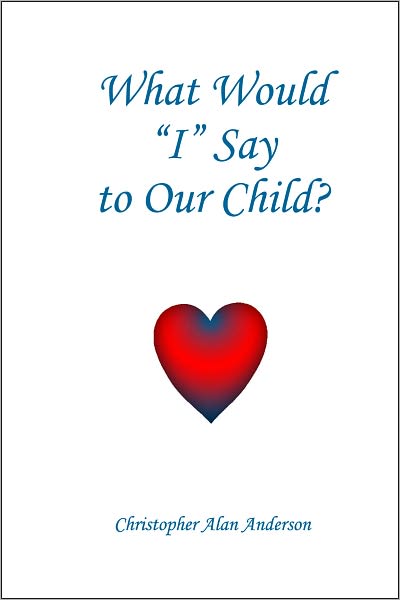 What Would 'I' Say to Our Child?