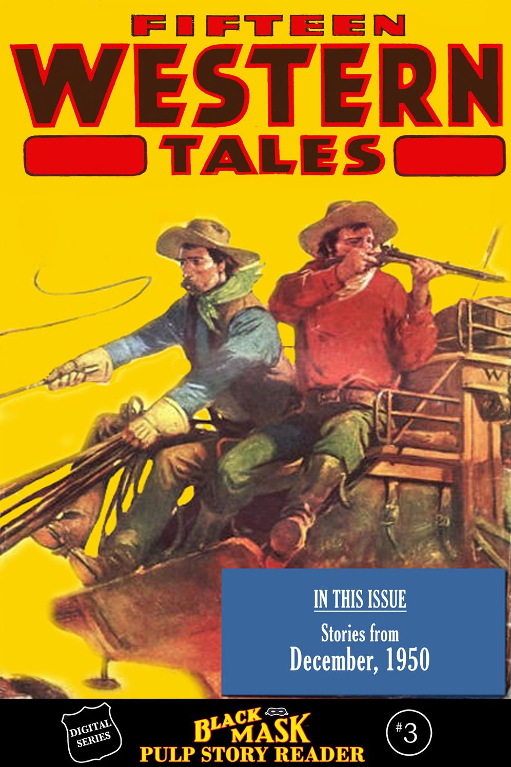 The Black Mask Pulp Story Reader #3 Stories from the December, 1959 issue of FIFTEEN WESTERN TALES